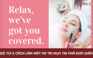 Bỏ túi 5 cách làm mặt nạ trị mụn tại nhà đơn giản