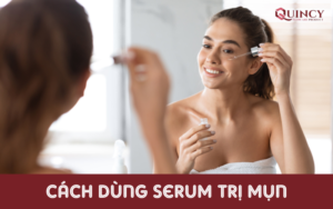cách dùng serum trị mụn