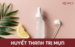 huyết thanh trị mụn