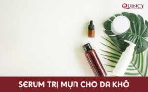 serum trị mụn cho da khô