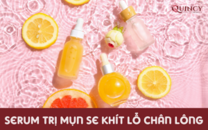serum trị mụn se khít lỗ chân lông