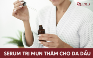 Serum trị mụn thâm