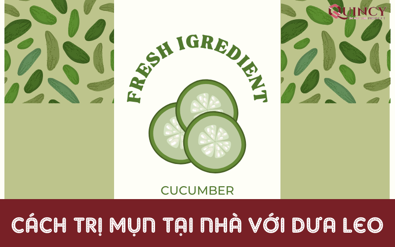 Cách trị mụn tại nhà với dưa leo