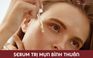 Serum trị mụn Bình Thuận