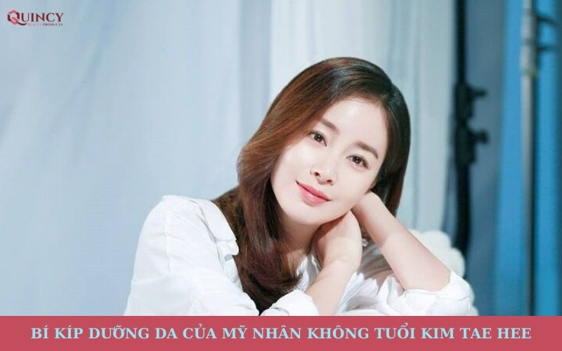 bí kíp dưỡng da của mỹ nhân không tuổi Kim Tae Hee