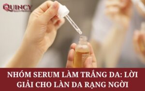 Nhóm Serum Làm Trắng Da: Lời Giải Cho Làn Da Rạng Ngời