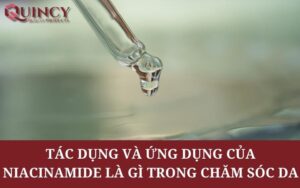 Tác dụng và Ứng dụng của Niacinamide là gì trong Chăm sóc Da