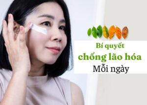Bí quyết chống lão hóa da mỗi ngày